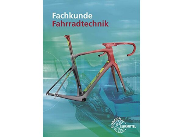 EUROPA LEHRMITTEL Buch, Fahrzeugtechnik, "Fachkunde Fahrradtechnik", 568 Seiten, ISBN: 978-3-8085-2298-1