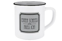 Tasse Einen Scheiss muss ich